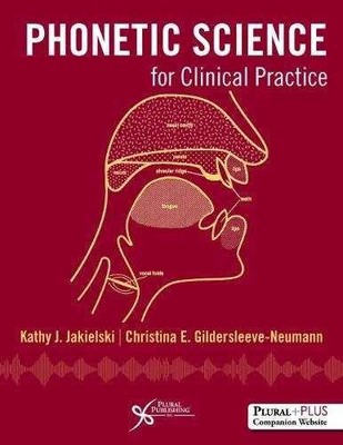 Phonetic Science for Clinical - Hardcover, by Kathy J. Jakielski; - Very Good