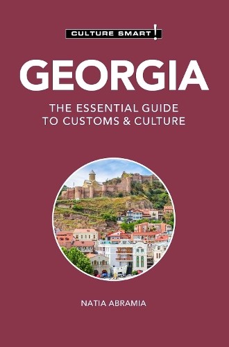 Georgia - Culture Smart! : The Essential Guide to Customs & Culture - Image 2