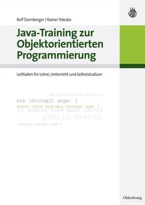 Java-Training Zur Objektorientierten Programmierung: Leitfad...