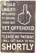 TIN SIGN new 8x12 Funny apologize patient boss garage shop man cave office C39