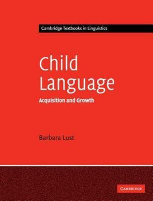 Child Language: Acquisition And Growth (Cambridge Textbooks in Linguistics), Lus