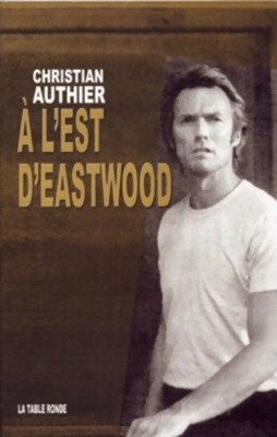 A l'Est d'Eastwood - Christian Authier - V2106564