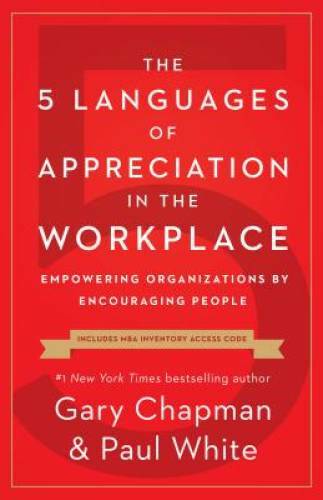The 5 Languages of Appreciation in the Workplace: Empowering Organiz - VERY GOOD