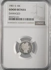 1901-S 10C BARBER SILVER DIME SAN FRANCISCO NGC GOOD DETAILS DAMAGED 8404752-031