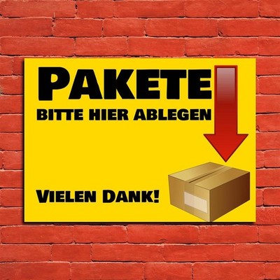 Hinweis Schild 'PAKETE BITTE HIER ABLEGEN'  Garten Zusteller Paketablage DHL DPD