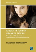 Kinder Psychisch Kranker Eltern | Elisabeth Schmutz | Deutsch | Taschenbuch