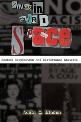 Zines im dritten Raum: Radikale Zusammenarbeit und Grenzland-Rhetorik von Adela...