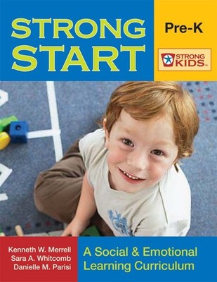 Strong Start-PreK: A Social & Emotional Learning Curriculum (Strong Kids)