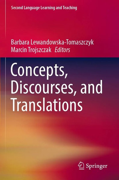 Barbara Lewandowska-Tomaszczyk (U. A.) | Concepts, Discourses, And Translations-image