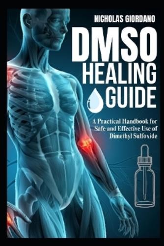 Nicholas Giordano DMSO Healing Guide (Tascabile)