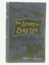 The Story of Bird-Life (W P Pycraft - 1900) (ID:73844)