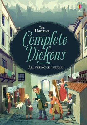 The Usborne Complete Dickens (Complete Books) by Anna Milbourne