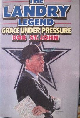 #ad The Landry Legend: Grace Under Pressure Hardcover By St John Bob GOOD $4.08
