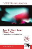 Larrie Benton Zacharie | Tear The Signs Down Album Tour | Taschenbuch | Englisch