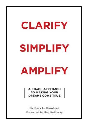 Clarify Simplify Amplify by Gary Crawford (Paperback, 2020)
