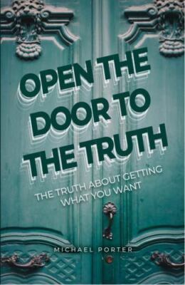 Open the Door to the Truth by Porter, Michael, Brand New, Free shipping in th...