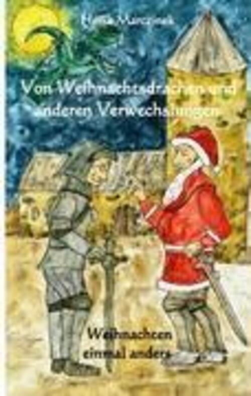Von Weihnachtsdrachen Und Anderen Verwechslungen | Weihnachten Einmal
