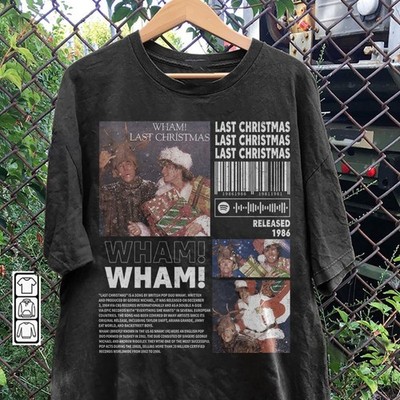 Wham! last christmas 90s Gift For Fans Unisex All Size Shirt 1V2918