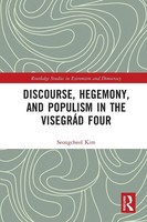Seongcheol Kim | Discourse, Hegemony, And Populism In The VisegráD Four | Buch