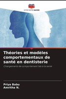 Priya Babu (U. A.) | ThéOries Et ModèLes Comportementaux De Santé En Dentisterie