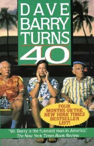 Dave Barry Turns Forty by Dave Barry: Used