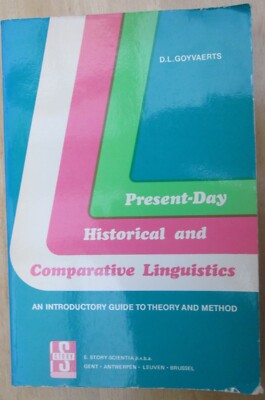 Present-Day Historical and Comparative Linguistics Introductory Guide Goyvaerts
