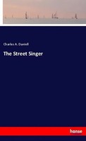 The Street Singer Charles A. Daniell Taschenbuch Englisch 2021 hansebooks