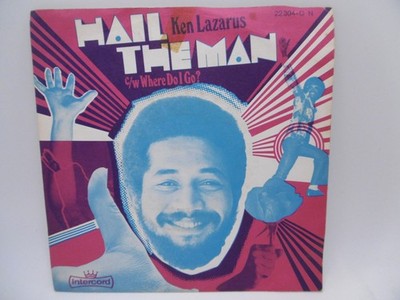 Ken Lazarus, Hail The Man, Reggae, German Intercord 22 304-O N Single, 7'' 1973