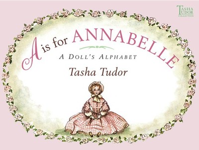 A is for Annabelle Tasha Tudor