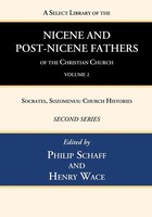 A Select Library Of The Nicene and Post-Nicene Fathers Of The Christian...