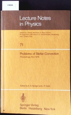Problems of Stellar Convection. Proceedings of the Colloquium Nr. 38 of the Inte