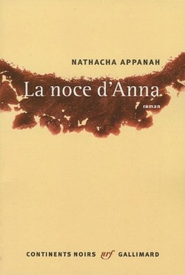 La noce d'Anna | Nathacha Appanah | Très bon état