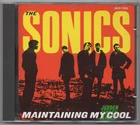 THE SONICS  Maintaining my cool   CD