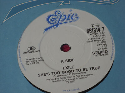 Exile      She's Too Good To Be True    1985  EX   7''