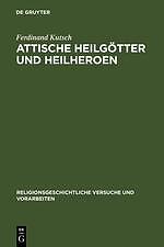 Attische Heilgötter und Heilheroen | Buch | 9783111015439 - Ferdinand Kutsch