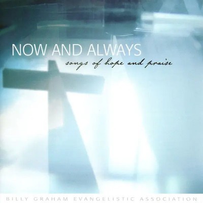 CD Tommy Coomes Band, Lenny LeBlanc, Don Moen Now And Always: Songs Of Hope And