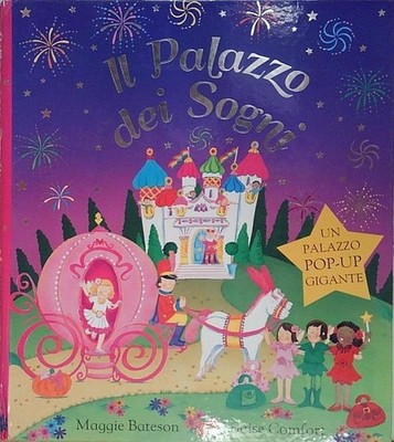Bateson IL PALAZZO DEI SOGNI. LIBRO POP-UP. EDIZ. ILLUSTRATA Emme Edizioni 2012