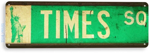 TIN SIGN Times Square Street Sign New York Store Shop Market Cottage A653