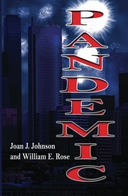 PANDEMIC By Joan J. Johnson And William E. Rose *Excellent Condition*