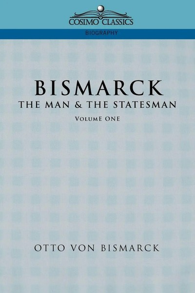 Bismarck The Man & The Statesman, Vol. 1 Otto Von Bismarck (U. A.) Taschenbuch-image