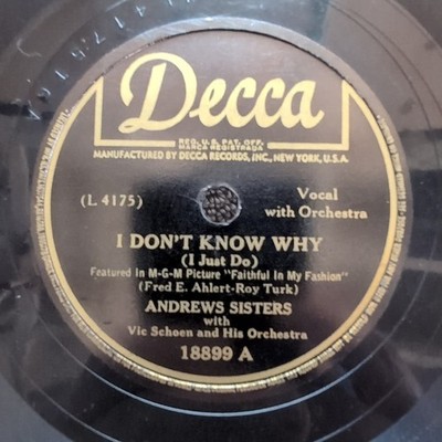 78 RPM I Don't Know Why Azusa Andrews Sisters Decca 18899
