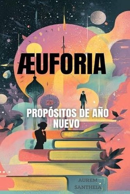 uforia: Gu?a para cumplir tus prop?sitos by Aurem Santheia (Spanish) Paperback B