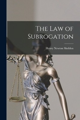 Henry Newton Sheldon The Law of Subrogation (Taschenbuch)