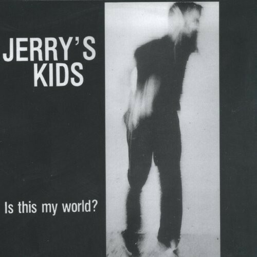 JERRY'S KIDS - Is This My World? LP SSD BLACK FLAG DISCHARGE GANG GREEN FREEZE