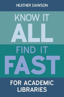 Know It All Find It Fast: Für Akademische Bibliotheken Taschenbuch Heath