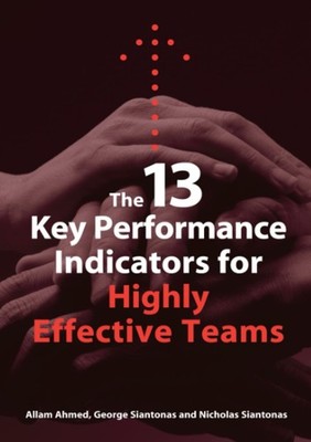 The 13 Key Performance Indicators for Highly Effective Teams by Ahmed