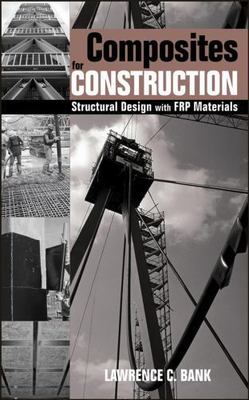 Composites for Construction: Structural Design with Frp Materials