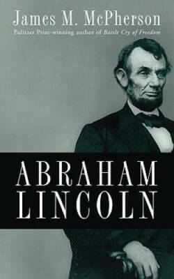 Abraham Lincoln - Hardcover By McPherson, James M. - GOOD