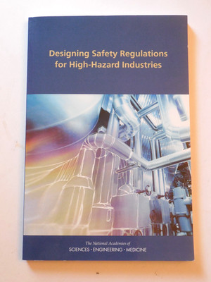 Designing Safety Regulations for High-Hazard Industries PB 2018