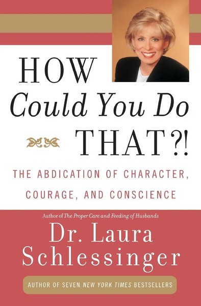 Laura C. Schlessinger | How Could You Do That?! | Taschenbuch | Englisch (2013)-image